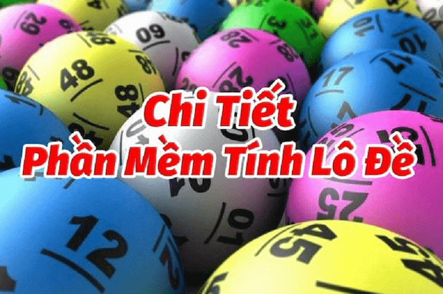 Top 4+ Phần Mềm Tính Dàn Đề Siêu Chuẩn Xác Năm 2025