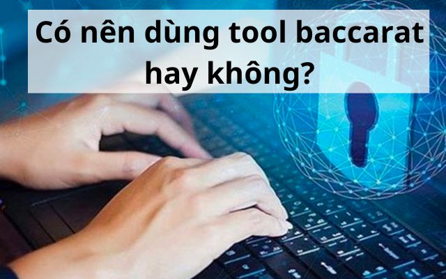 Tool Baccarat | Sự Thật Tin Đồn Dự Đoán Chính Xác 100%