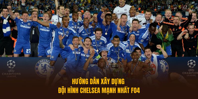 Đội hình Chelsea FO4