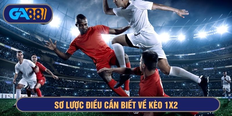 kèo 1x2 là gì