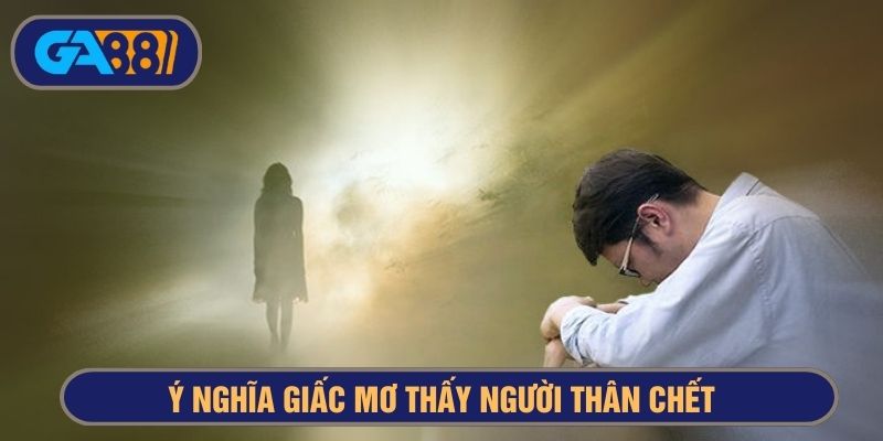 Giấc mơ người thân chết