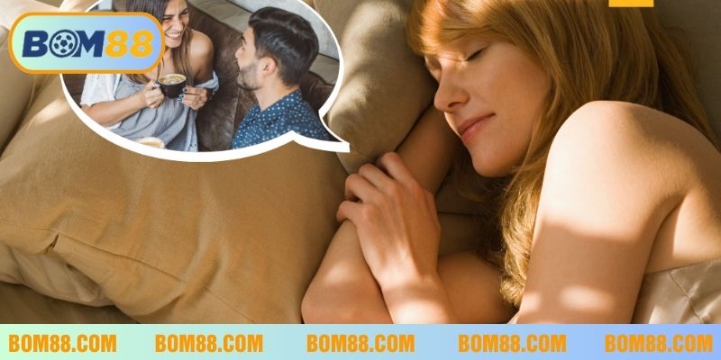Mơ về người yêu cũ gợi lên những kỷ niệm một thời trong quá khứ
