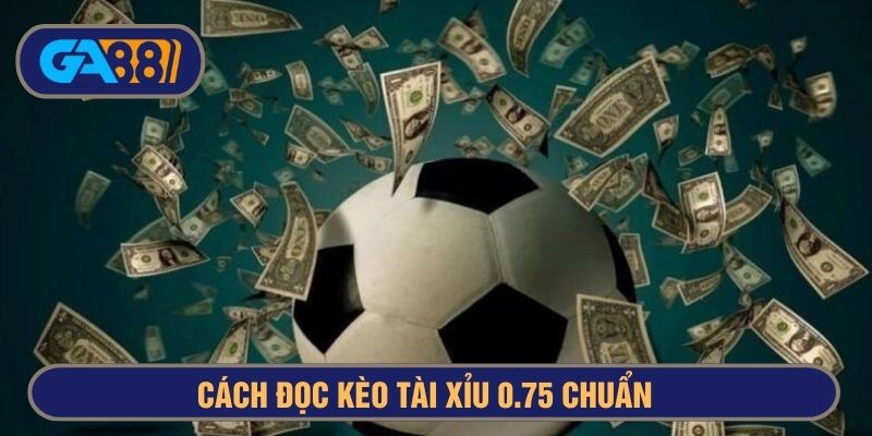 tài xỉu 0.75