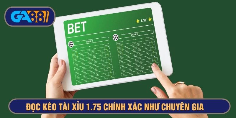 kèo tài xỉu 1.75